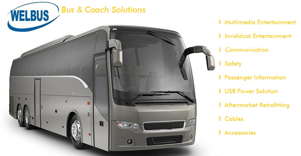 WELBUS is a professional developer and supplier of bus & coach multimedia and security surveillance

solutions.With a diverse range of audio, video, CCTV, TPMS, multimedia and much more, WELBUS delivers an optimal combination of convenience, entert